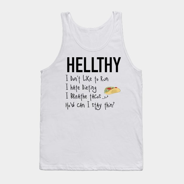 Hellthy / Hellthy Tank Top by nathalieaynie